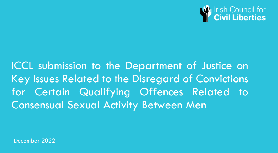 Featured image for “ICCL submission on the Disregard of Convictions for certain Qualifying Offences Related to Consensual Activity Between Men”